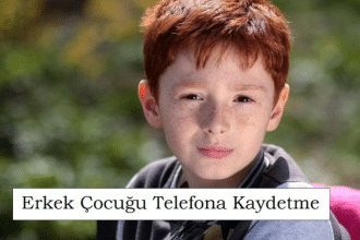 oğlumu telefona kaydetme isimleri